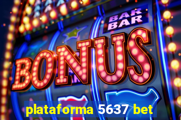 plataforma 5637 bet